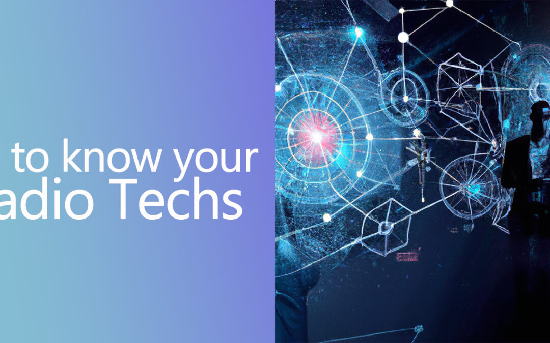 Get To Know your  Radio Tech